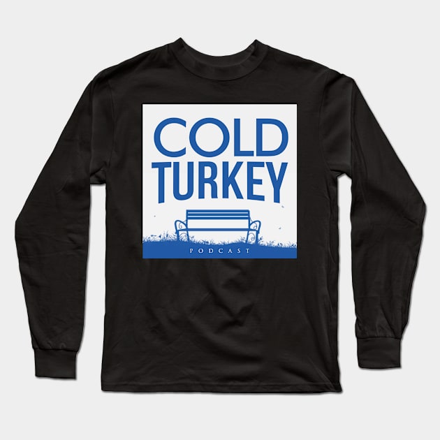 Cold Turkey Podcast - Swag Long Sleeve T-Shirt by Cold Turkey